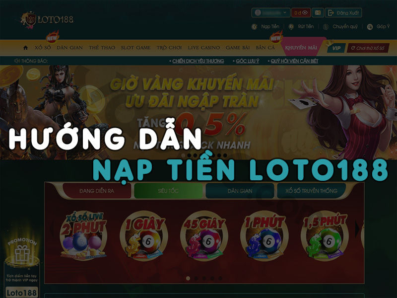 Nạp tiền tại sân chơi loto188